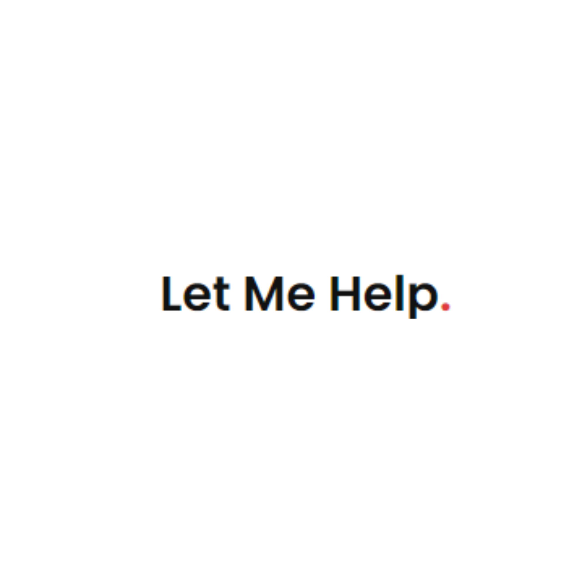 Let Me Help You